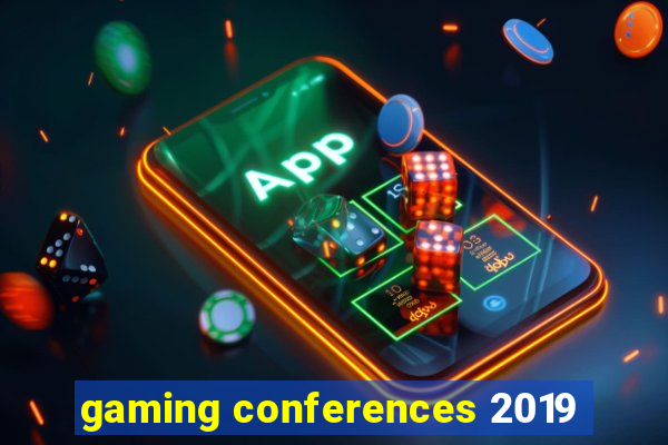 gaming conferences 2019