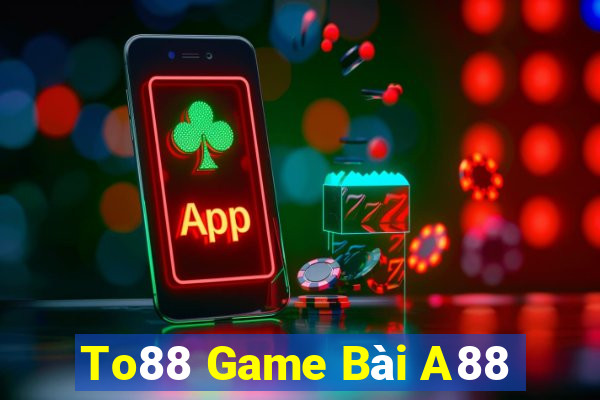 To88 Game Bài A88