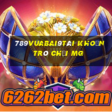 789Vuabai9Tài khoản trò chơi MG