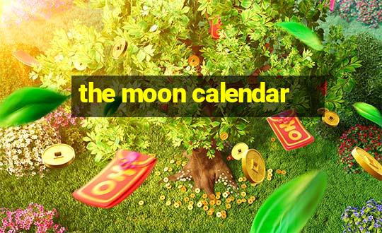 the moon calendar