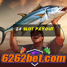 24 slot payout