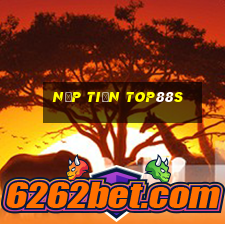 Nạp Tiền Top88s