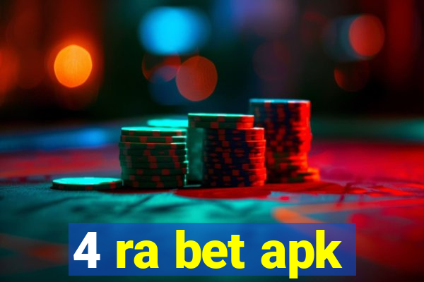 4 ra bet apk