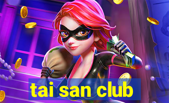 tai san club