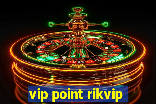 vip point rikvip