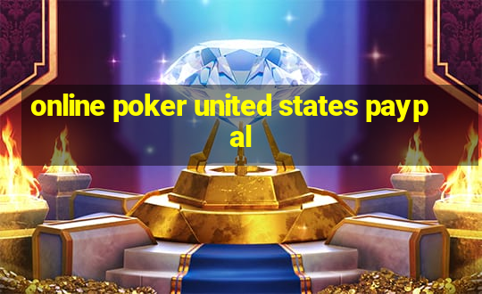 online poker united states paypal