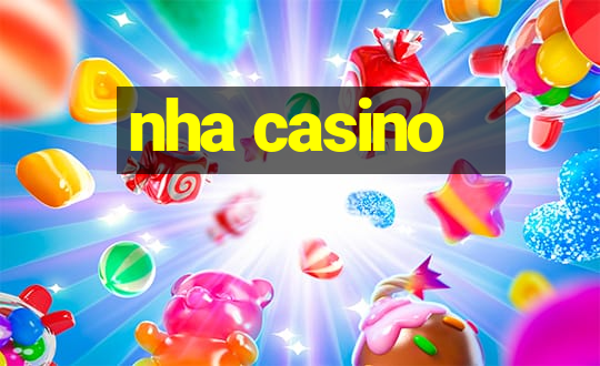 nha casino