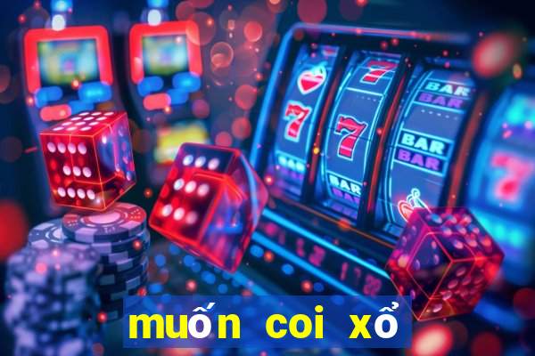 muốn coi xổ số hậu giang long an