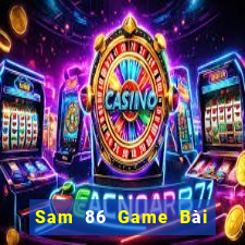 Sam 86 Game Bài Phái Mạnh