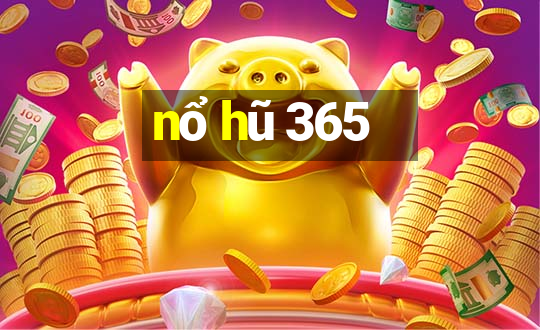 nổ hũ 365