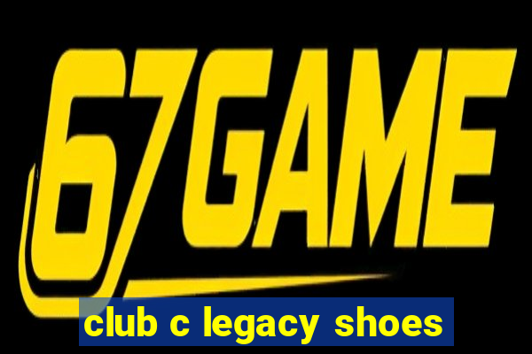 club c legacy shoes