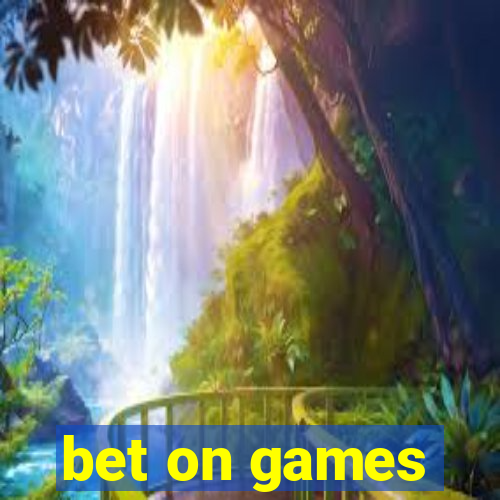 bet on games