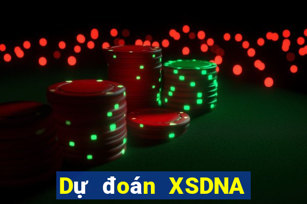 Dự đoán XSDNA ngày 28