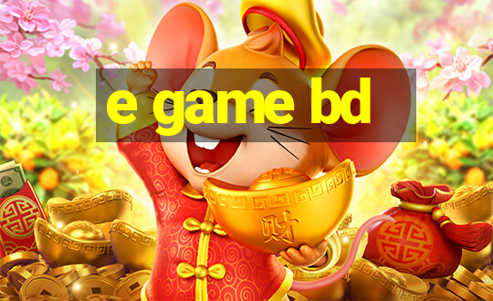 e game bd