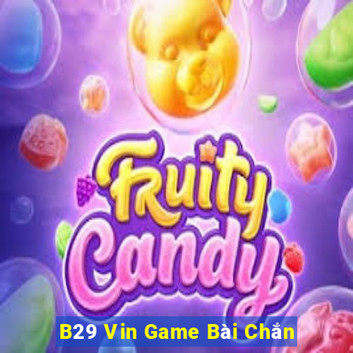 B29 Vin Game Bài Chắn