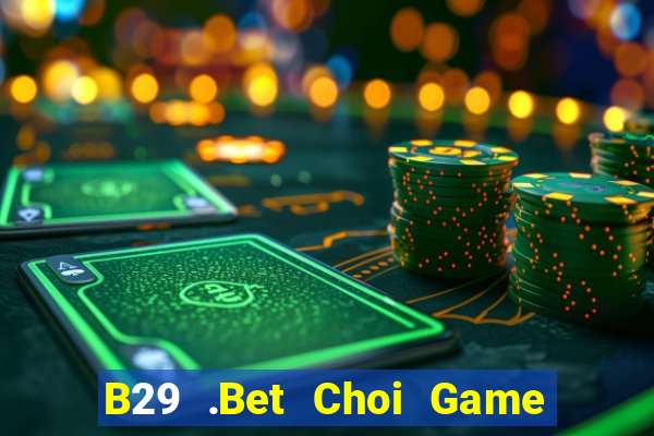 B29 .Bet Choi Game Đánh Bài Tiến Lên Miền Nam