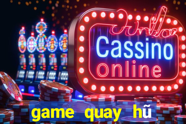 game quay hũ đổi thẻ