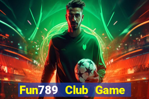 Fun789 Club Game Bài Poker Đổi Thưởng