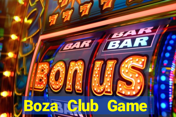 Boza Club Game Bài Rồng Lửa