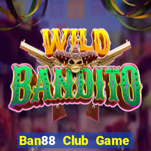 Ban88 Club Game Bài Rikvip