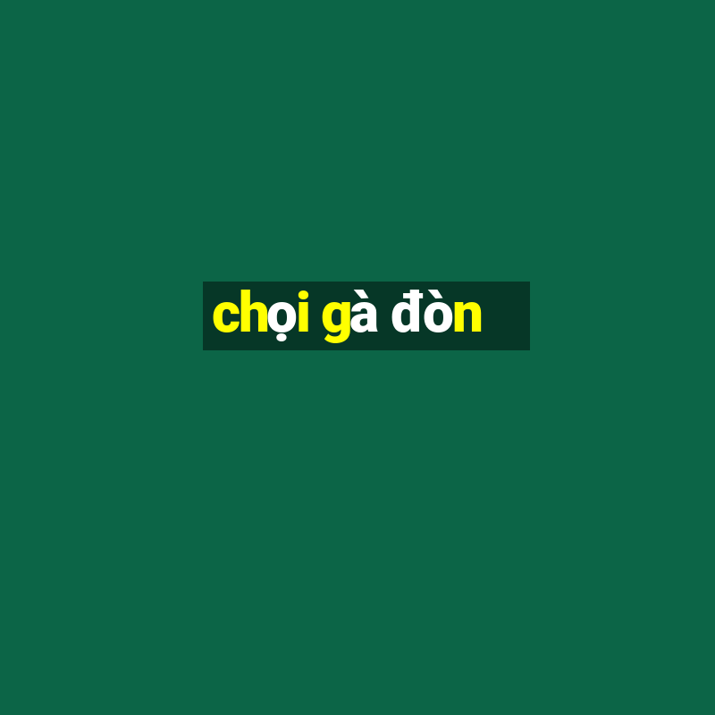 chọi gà đòn