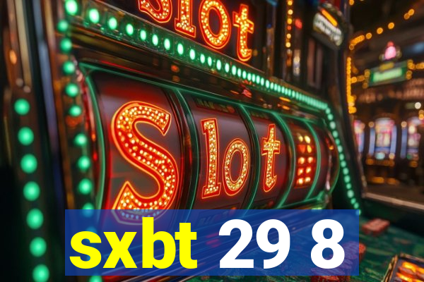 sxbt 29 8