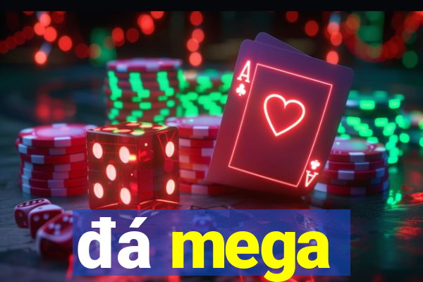 đá mega