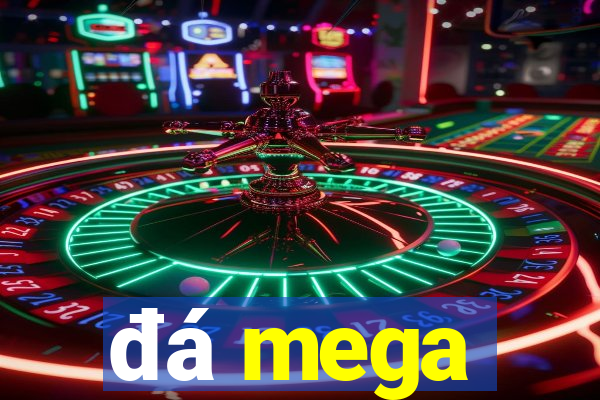 đá mega