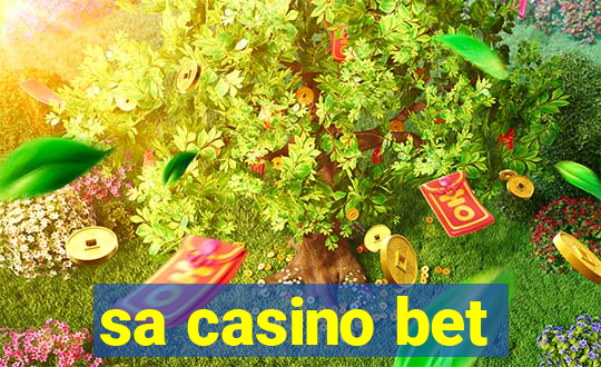 sa casino bet