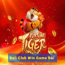 Bali Club Win Game Bài