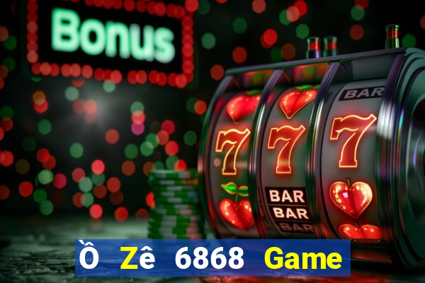 Ồ Zê 6868 Game Bài Rio