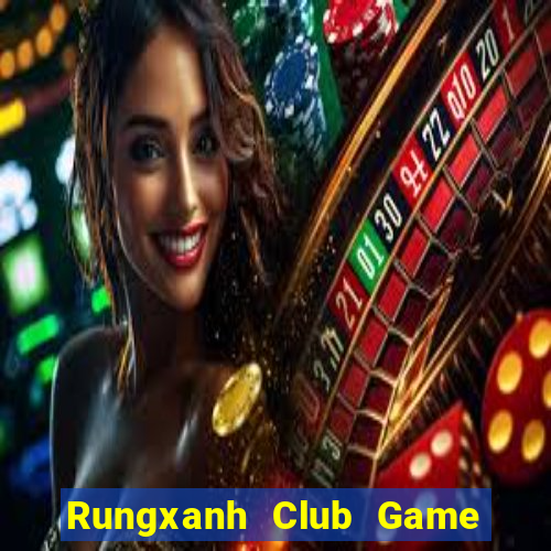 Rungxanh Club Game Bài Có Code