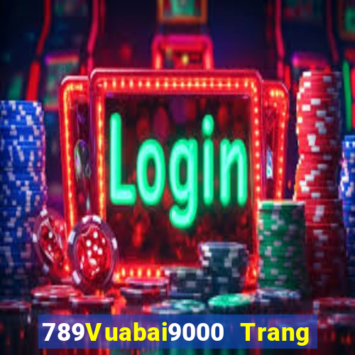 789Vuabai9000 Trang web điện tử