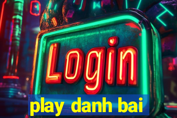 play danh bai