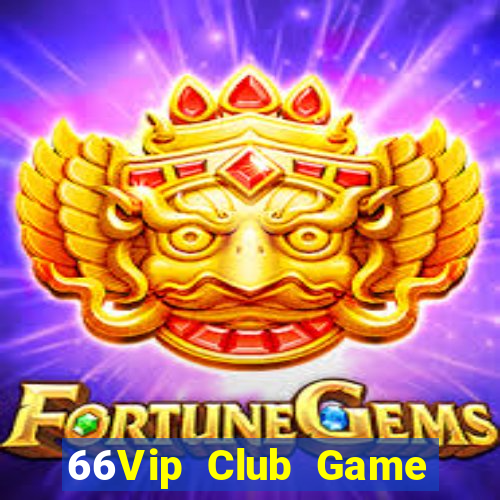 66Vip Club Game The Bài Mobile 2021