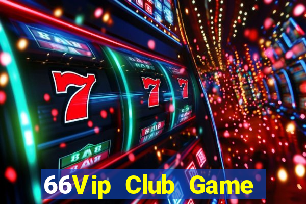 66Vip Club Game The Bài Mobile 2021