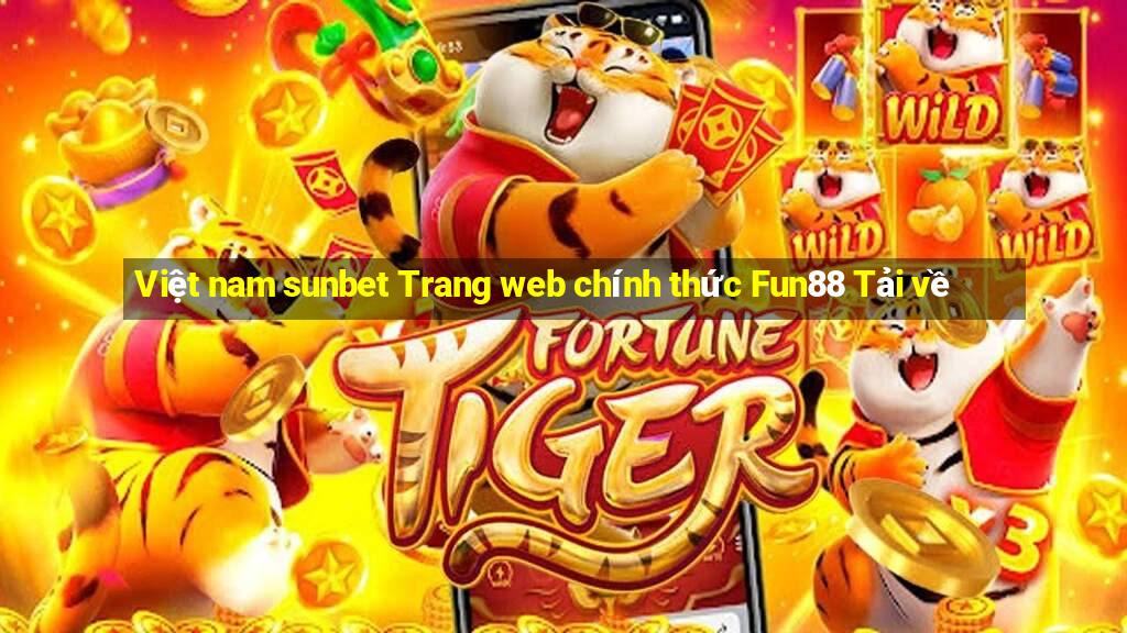 Việt nam sunbet Trang web chính thức Fun88 Tải về