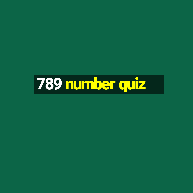 789 number quiz