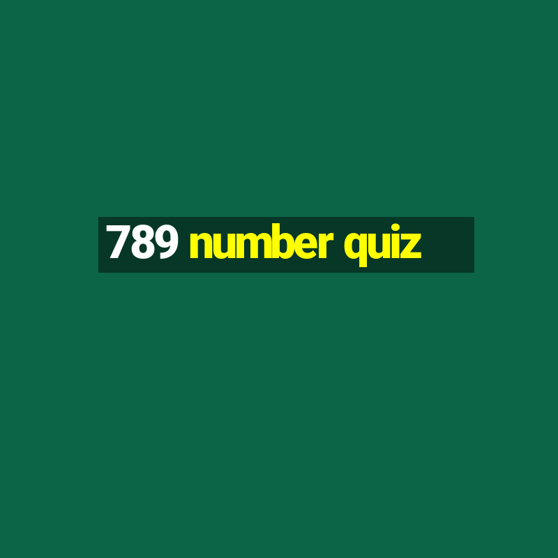 789 number quiz