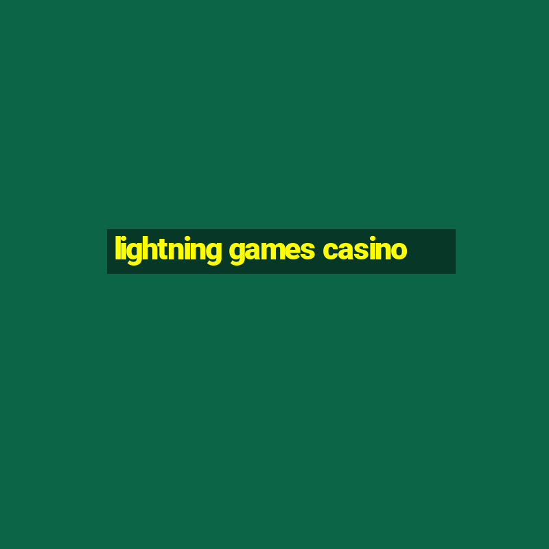 lightning games casino