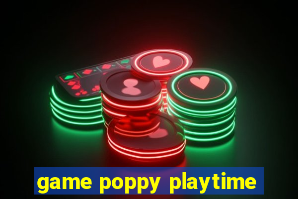 game poppy playtime