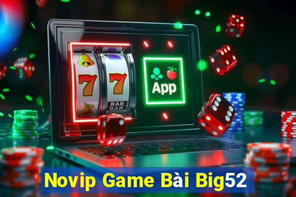 Novip Game Bài Big52