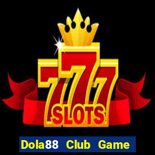 Dola88 Club Game Bài Baccarat