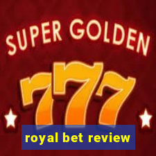 royal bet review