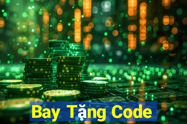 Bay Tặng Code