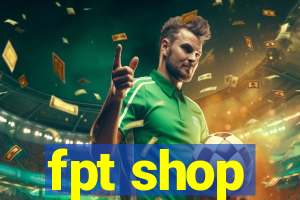 fpt shop