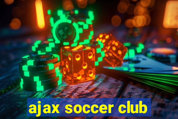 ajax soccer club