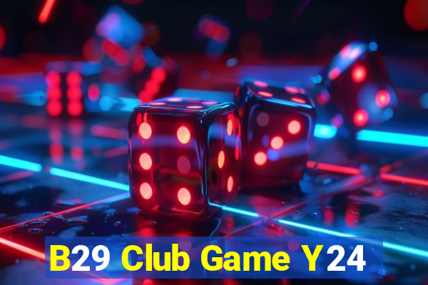 B29 Club Game Y24