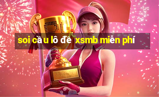 soi cầu lô đề xsmb miễn phí