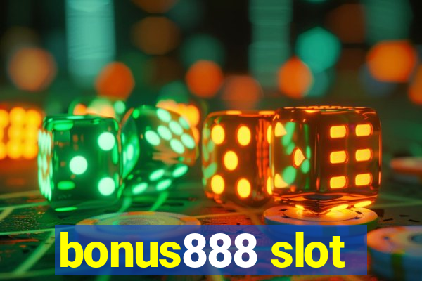 bonus888 slot